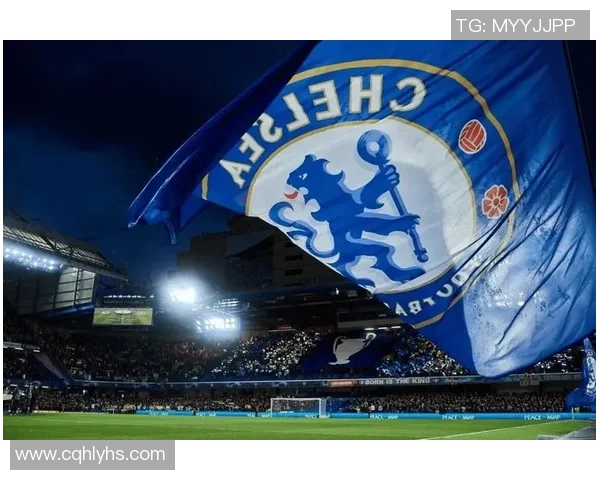 切尔西足球俱乐部的发展历程与未来展望:从辉煌到挑战的深度剖析 切尔西足球俱乐部的发展历程与未来展望:从辉煌到挑战的深度剖析